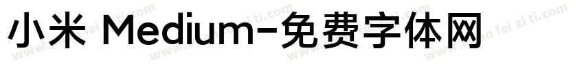 小米 Medium字体转换